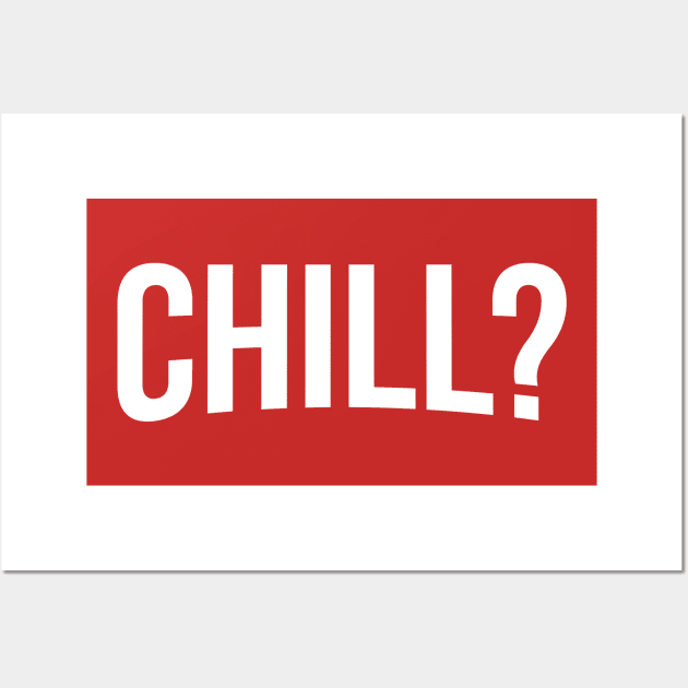 Shall We ... and Chill? Wall Art by Astroman_Joe